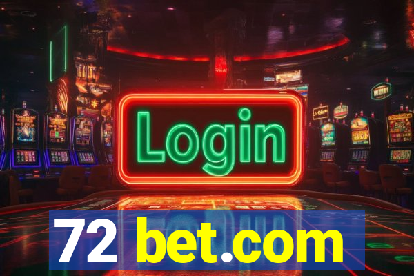 72 bet.com